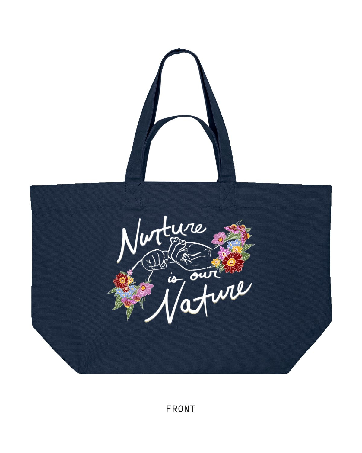 Nurture is our Nature — Tote, front, in French Navy