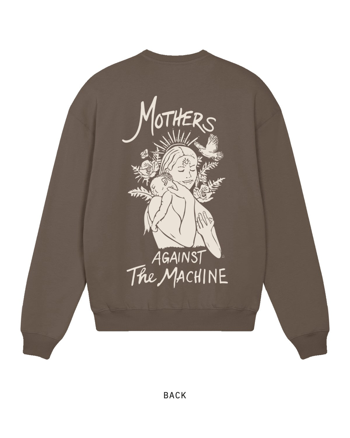 Mothers Against The Machine — Crewneck, back, in Mocha